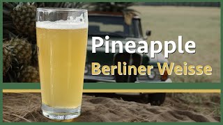 Brewing a Pineapple Berliner Weisse