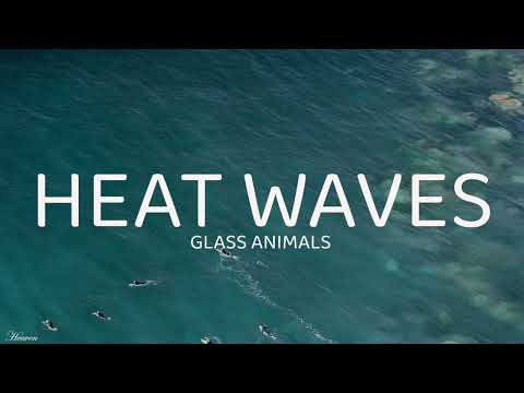 Glass Animals - Heat Waves (Lyrics)