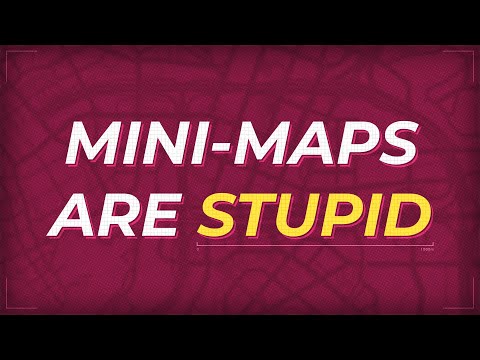 Mini-Maps Are Stupid