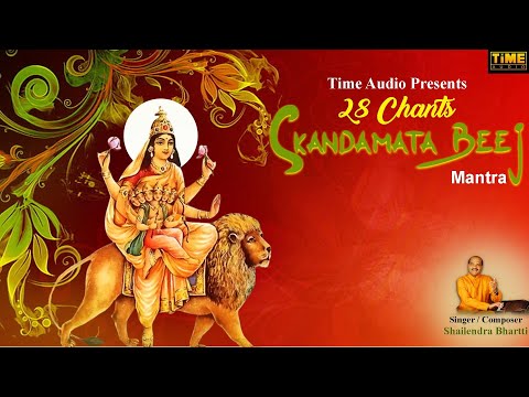 28 Chants Skandamata Beej Mantra | Shailendra Bhartti | Powerful Mantra for Intellect and Knowledge