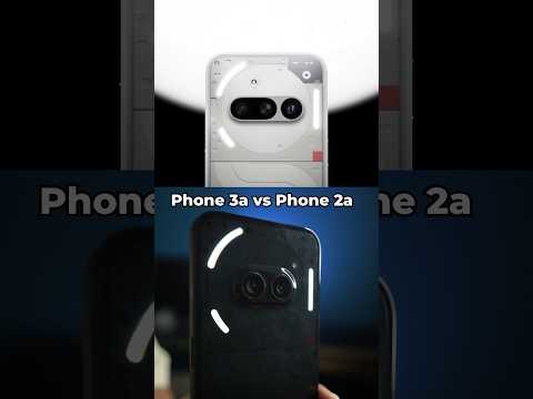 Nothing Phone 3a vs Phone 2a ⚡ 2-Main Differences