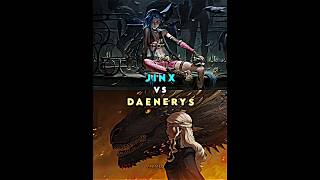 Jinx (Arcane) VS Daenerys (Asoiaf) | In Writing | Character Comparison