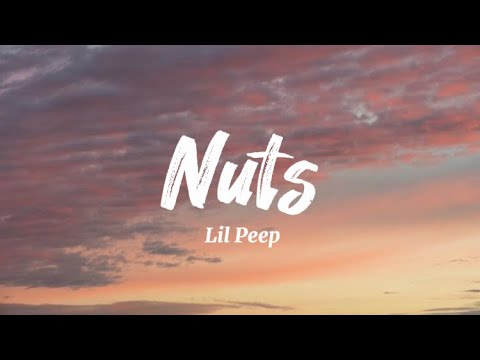 Lil peep - nuts (Lyrics)