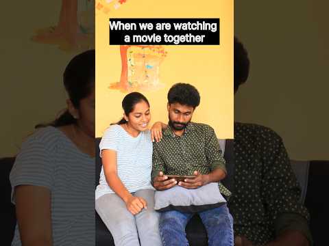 When we are watching a movie together😆|Tag ur 👩‍❤️‍👨| Wait till the end🤭 #shortsfeed #shorts #short