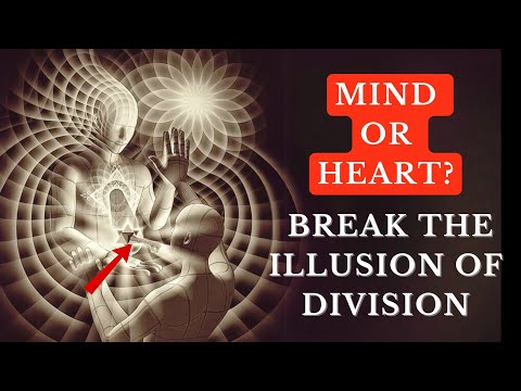 You MUST Introduce Mind to Your Heart To Transcend | Head or Heart: Break the Illusion of Division