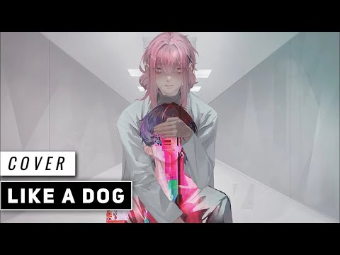 LIKE A DOG (Cover)【JubyPhonic】- 𝗟𝘂𝗹𝗹𝗮𝗯𝘆 𝗩𝗲𝗿𝘀𝗶𝗼𝗻 -