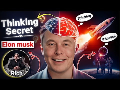 How To Think Like Elon Musk? Thinking Principal Of Elon Musk Secret Reveal!