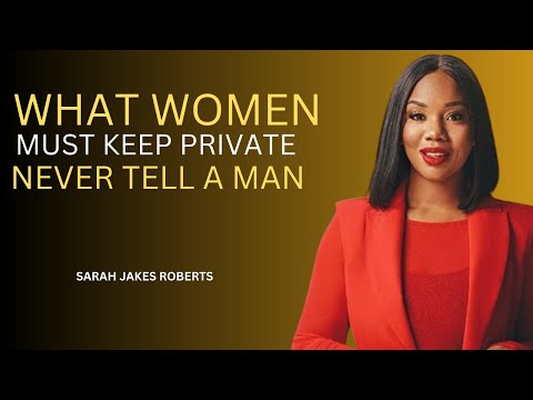 What Women Must Keep Private—Never Tell a Man | SARA JAKES BEST SPEECH