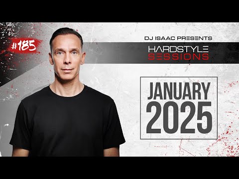 DJ ISAAC - HARDSTYLE SESSIONS #185 | JANUARY 2025