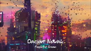 Dacjan Nowak - Peaceful Dream