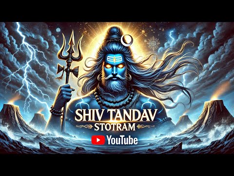 Shiv Tandav Stotram 2025 | सबसे शक्तिशाली शिव भजन | महादेव तांडव मंत्र 🚀🔥