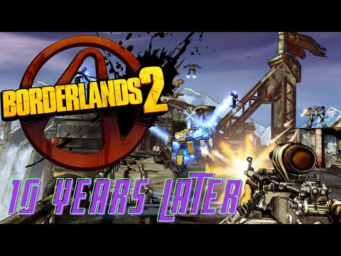 Borderlands 2 | 10 Years Later