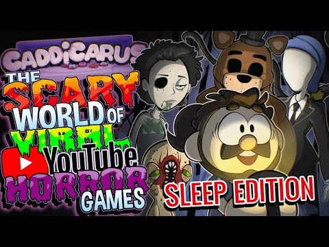 The Scary World of Viral YouTube Horror Games - Caddicarus | SLEEP EDITION