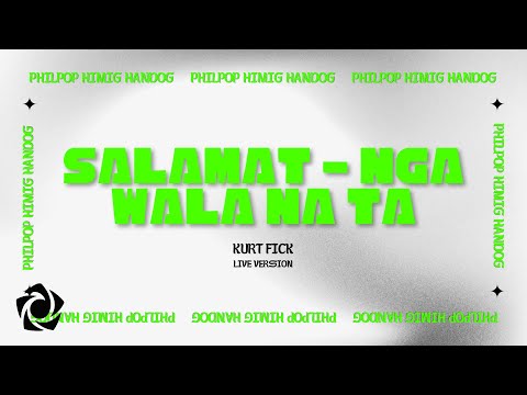 Kurt Fick - 'Salamat (Nga Wala Na Ta)' | Live Official Lyric Video l PhilPop x Himig Handog