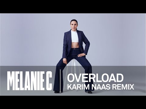 MELANIE C - Overload Karim Naas Remix