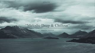 Melodic Deep House & Chillout Mix |012| Chris Isaac,Amonita,MODD,Lee Burridge,Dimuth K,2Switch