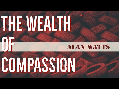 Compassion is the Key ~ Alan Watts