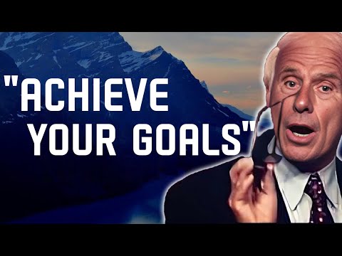 5 Ways to Achieve Your Goals - Jim Rohn