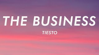 Tiësto - The Business (Lyrics)