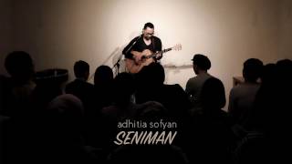 Adhitia Sofyan "SENIMAN" - official audio + lyric