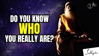 Who Are You Really? Sadhguru's Eye-Opening Talk on Self-Discovery