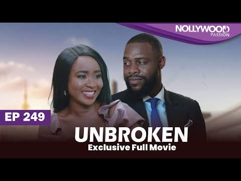 UNBROKEN | S1 - E249 |  Uche Montana, Uzor Arukwe, Elma Mbadiwe and Efa Iwara New Nigerian Series