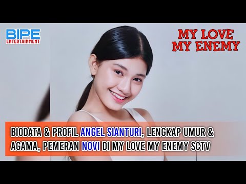 Biodata & Profil Angel Sianturi, Lengkap Umur & Agama, Pemeran Novi di My Love My Enemy SCTV