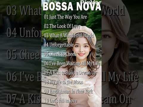 💞Relax Bossa Nova Love Songs 🔔 Cafe Music Bossa Nova Songs #bossanova #jazzbossanova