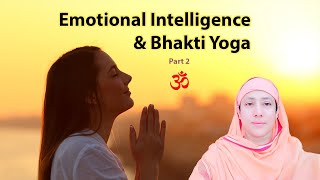 Emotional Intelligence and Bhakti Yoga by Pravrajika Divyanandaprana