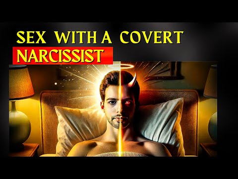 5 Signs You are Having Sex with a Covert Narcissist