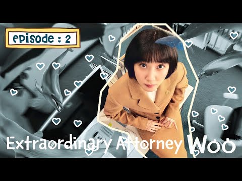 Extraordinary attorney woo - ep:2 (English Detailed Explanation)#extraordinaryattorneywoo#kdarma