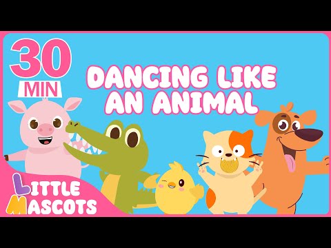 ✨ Dancing Like An Animal🐾 + The Bath Song + more | Little Mascots Nursery Rhymes for Kids