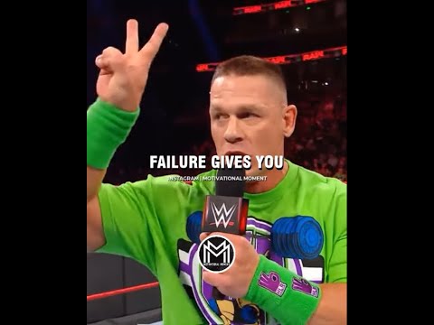 Failure Gives You Two Choices | John Cena