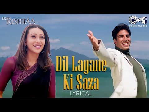 Dil Lagane Ki Saza To Na Doge Tum - Lyrical | Ek Rishtaa | Akshay Kumar, Karisma Kapoor | Hindi Song