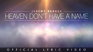 Jeremy Renner - Heaven Don't Have a Name (Official Lyric Video)