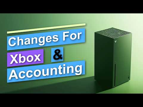 Changes for Xbox and Accounting