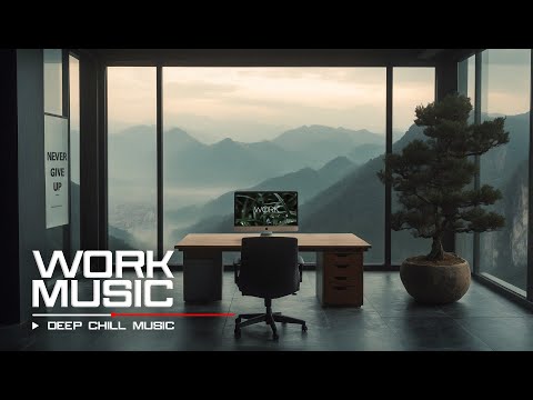 Work Music Concentration — Relaxing Instrumental Mix for Studying & Working