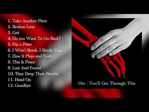 Otu - You'll Get Through This (Full Album Stream)