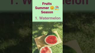 Top 5 fruits Summer Season| Fruits in Summer| Summer Fruits