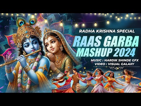 Raas Garba Mashup 2024 | Radha Krishna Special | Visual Galaxy | Hardik GFX | Navratri Mashup 2024