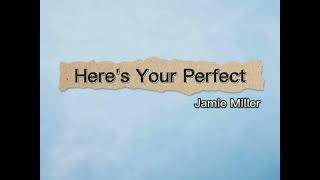 Here's Your Perfect - By Jamie Miller #heresyourperfect #jamiemiller