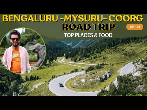 Bengaluru- Mysuru-Coorg Road Trip 2025 | Top Places to Explore | Food | Scotland of India | EP 1