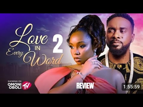 LOVE IN EVERY WORD 2 REVIEW (LATEST NOLLYWOOD MOVIE REVIEW STARRING UZOR ARUKWE, BAMBAM)