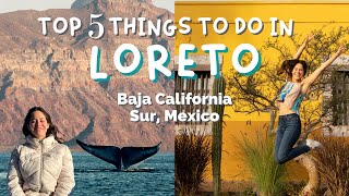 5 BEST THINGS TO DO IN LORETO- Guide to travel BAJA CALIFORNIA SUR MEXICO 2022