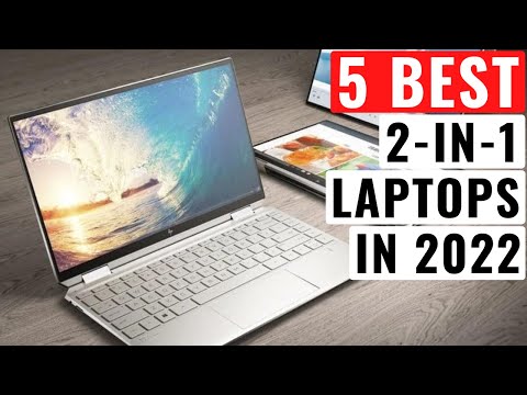 Top 5 Best 2 in 1 Laptops You Can Buy In 2022