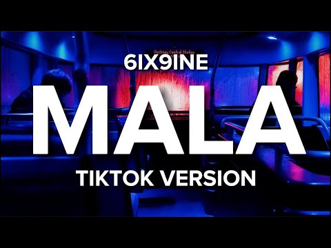 [1 HOUR] 6ix9ine - Mala (TikTok Version) Lyrics baby tu eres mala, tu en mi cama