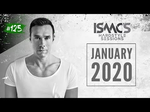 ISAAC'S HARDSTYLE SESSIONS #125 | JANUARY 2020