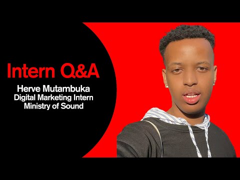 Intern Q&A: Herve Mutambuka, Digital Marketing Intern, Ministry of Sound – Episode 1