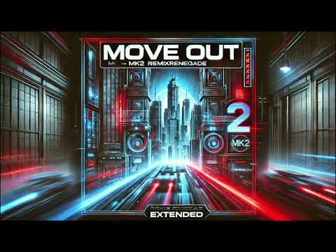 Move Out - MK2(Extended Mix)(RemixRenegade)