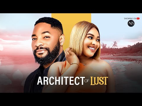 ARCHITECT OF LUST (JOHN EKANEM & DORIS IFEKA): LATEST NIGERIAN MOVIE 2025 | AFRICAN MOVIE 2025